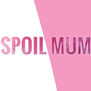 Spoil-Mum-Featured-Image